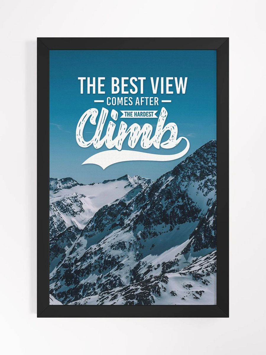 The Best View Comes After the Hardest Climb Wall Art product image (2)