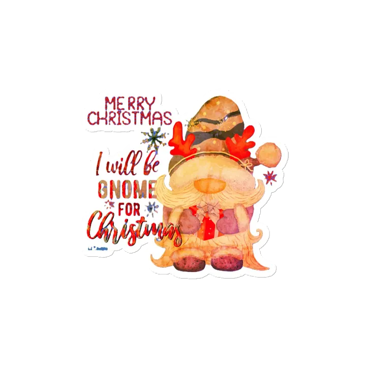I WILL BE GNOME FOR CHRISTMAS product image (2)