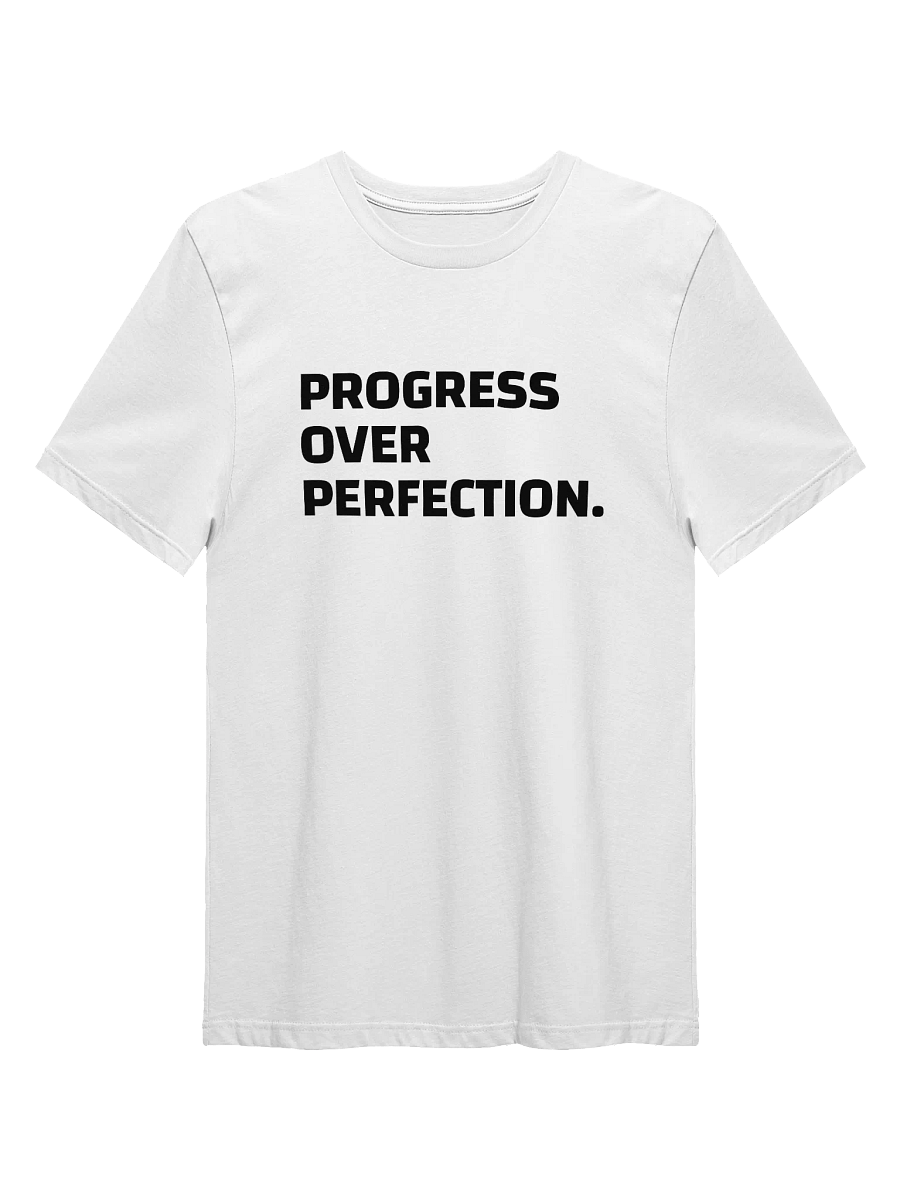 "Progress Over Perfection" | TSHIRT product image (1)