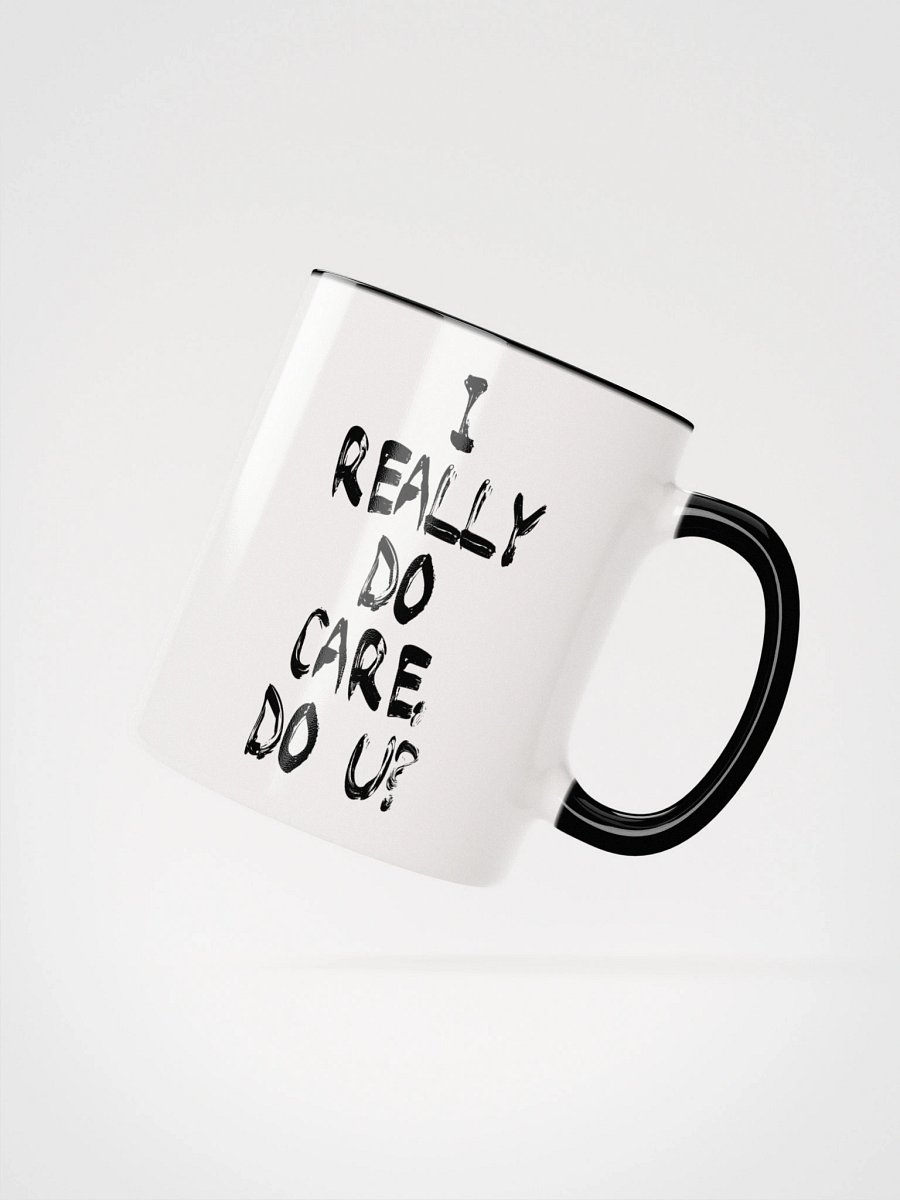 I Really Do Care Mug - Being Liberal product image (4)