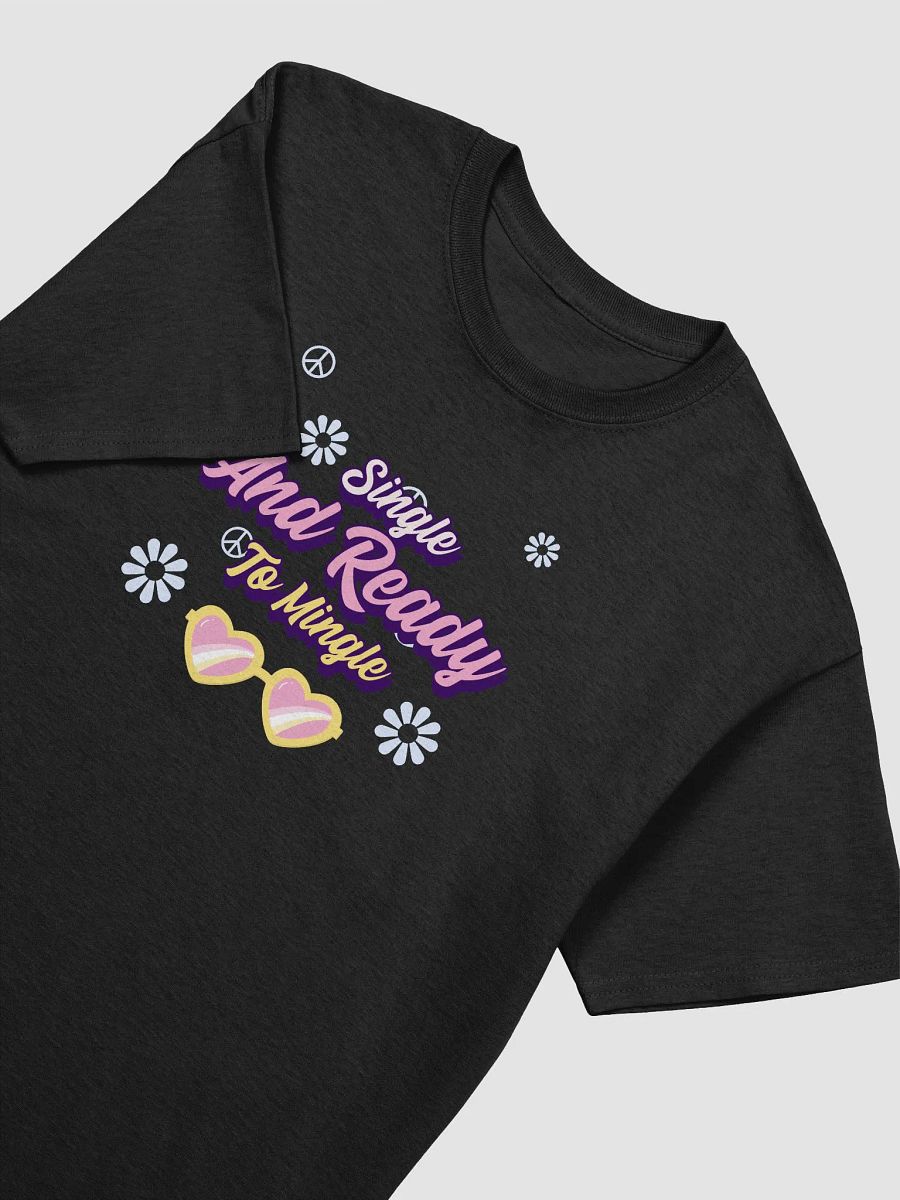 Groovy Single and Ready to Mingle T Shirt product image (22)