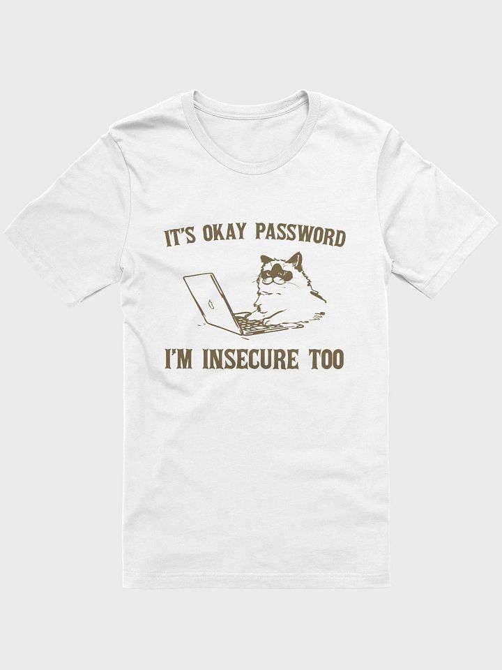 It's okay password I'm insecure too product image (1)