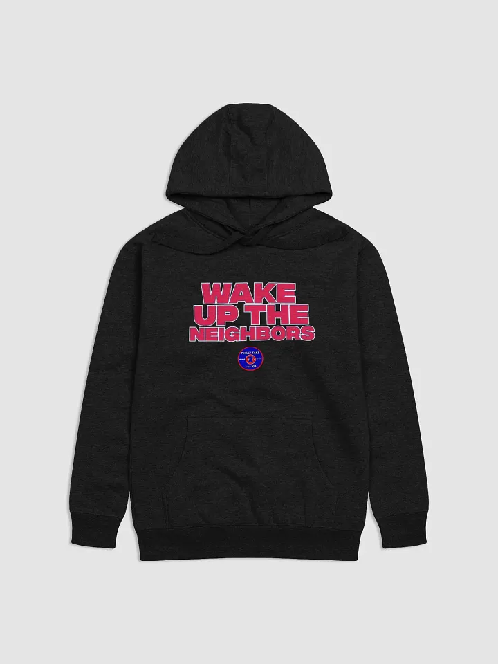Wake Up The Neighbors Hoodie product image (2)
