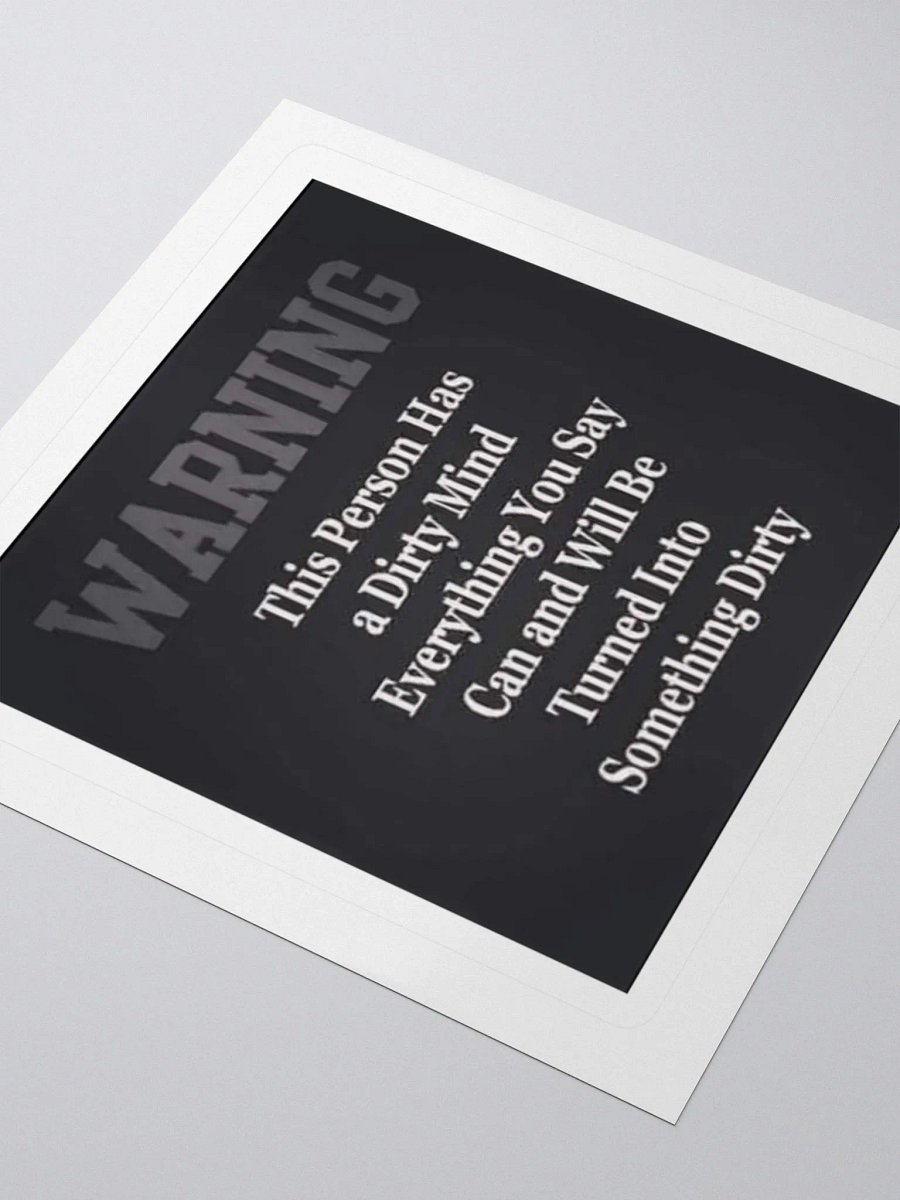 Dirty Mind 3" x 3" Sticker product image (3)