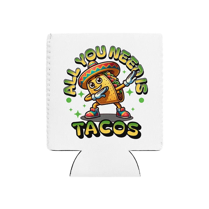 All You Need Is Tacos Fiesta Coozie Can Cooler product image (2)