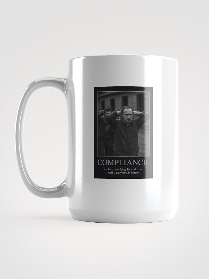Compliance Mug - Obedience never leads to freedom. product image (1)