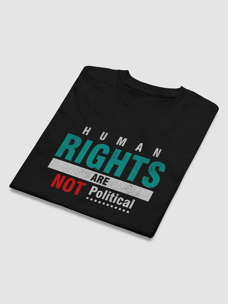 Human Rights Are Not Political Tshirt product image (2)