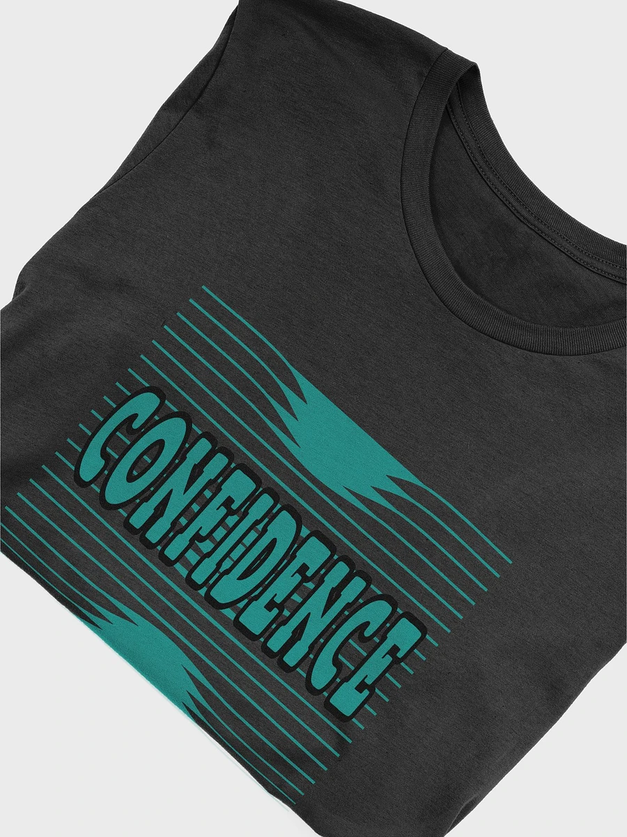 Confidence Design T-Shirt #508 product image (5)