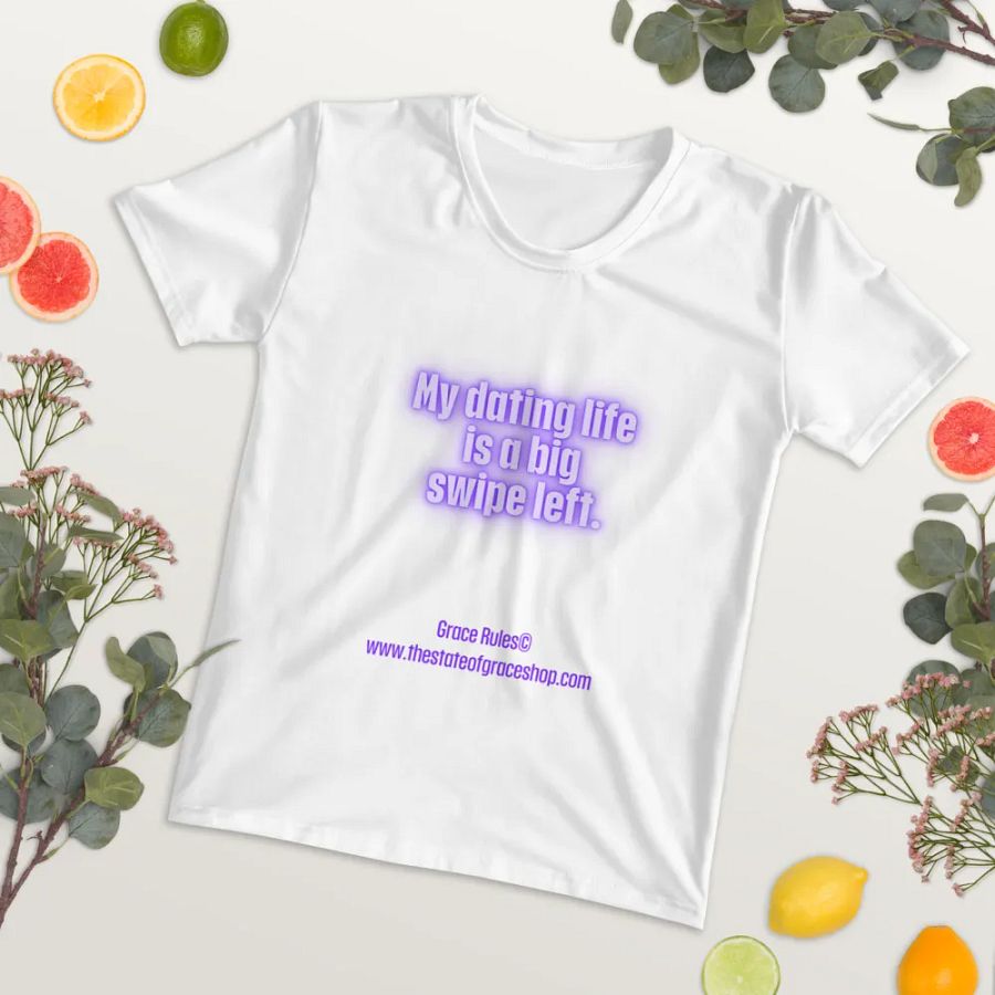 FUNNY TEES 4 U FOR WOMEN - “My dating life is a big swipe left.” product image (7)