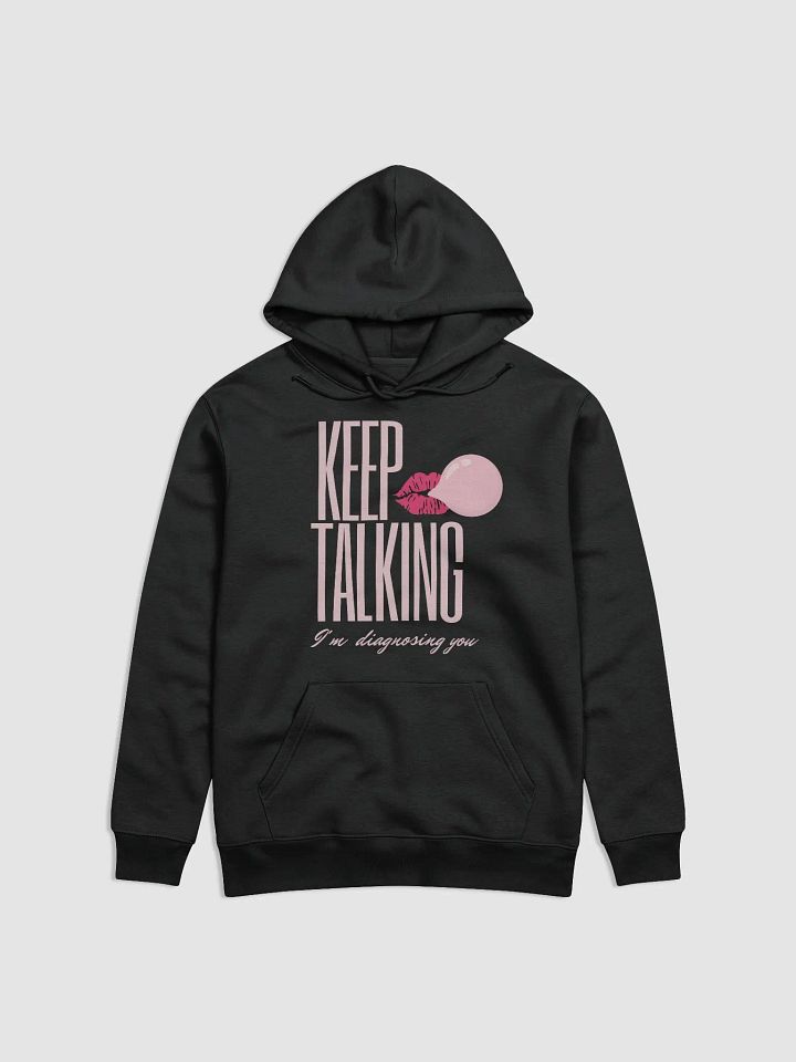 Keep Talking Hoodie product image (1)