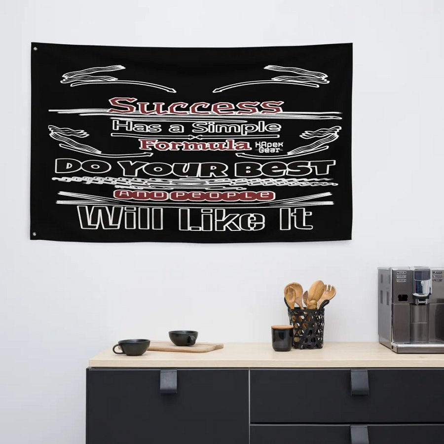 Success Has A Simple Formula. Do Your Best And People Will Like It - Black -Flag product image (6)
