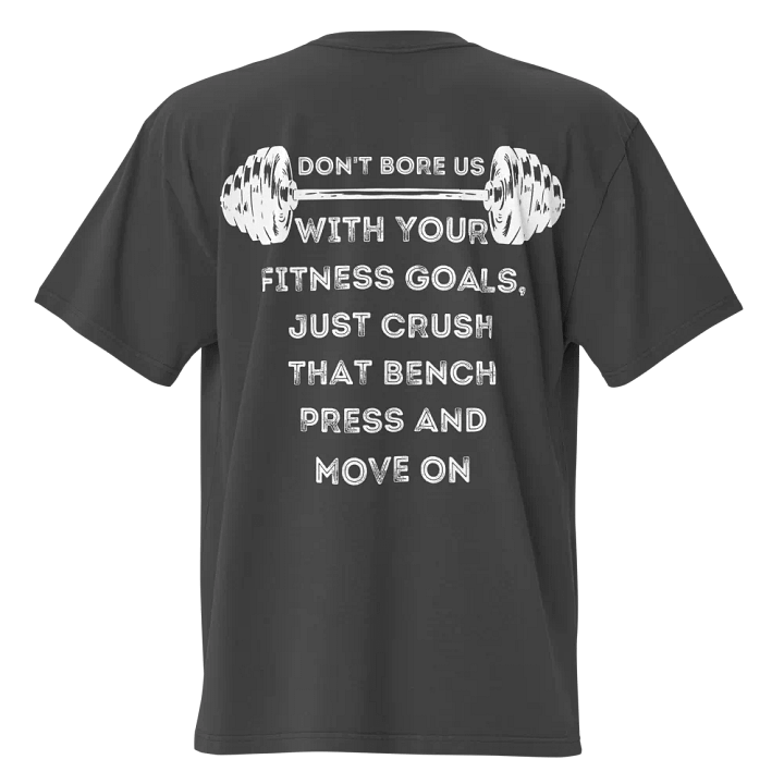 Don't bore us with your fitness goal Unisex T-shirt product image (1)