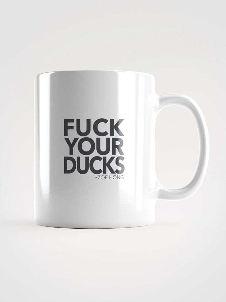 Bold Statement Mug - 'FUCK YOUR DUCKS' product image (1)