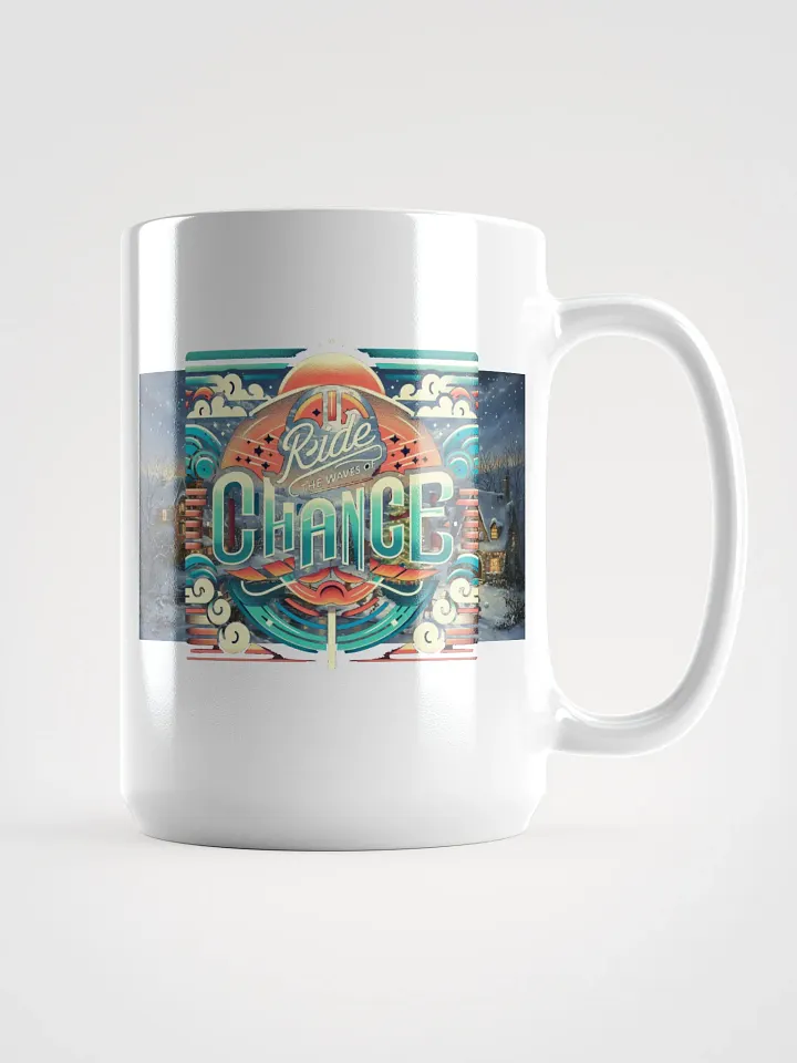 Ride The Waves of Chance Uplifting Slogan Mug. product image (1)