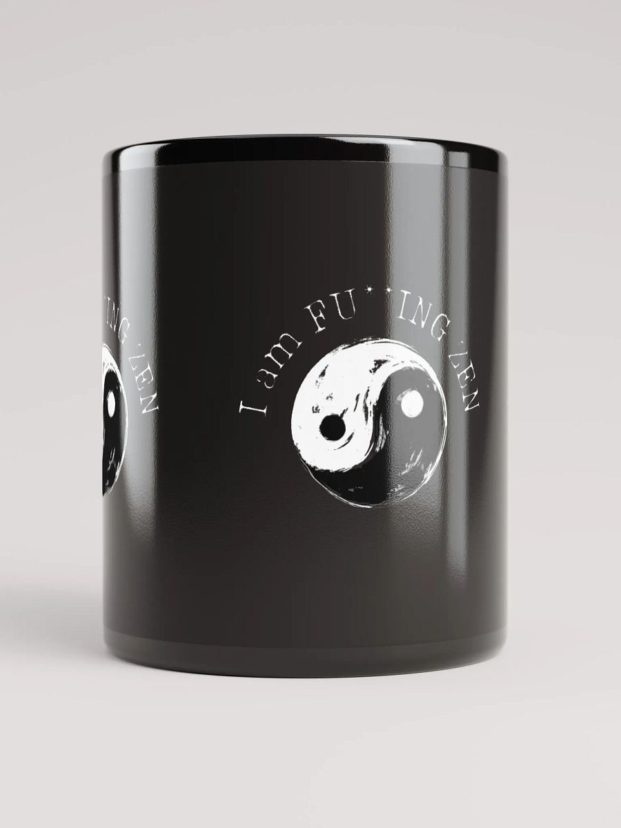 I am FU**ING Zen Mug product image (10)