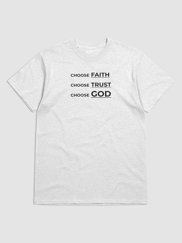 CHOOSE FAITH, CHOOSE TRUST, CHOOSE GOD. product image (2)