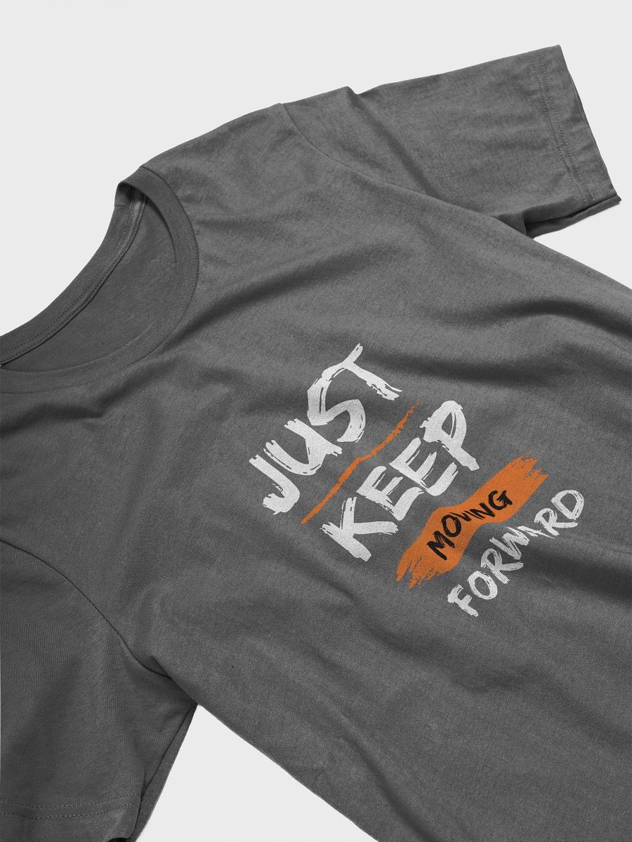 Just keep moving forward motivational t-shirt product image (15)