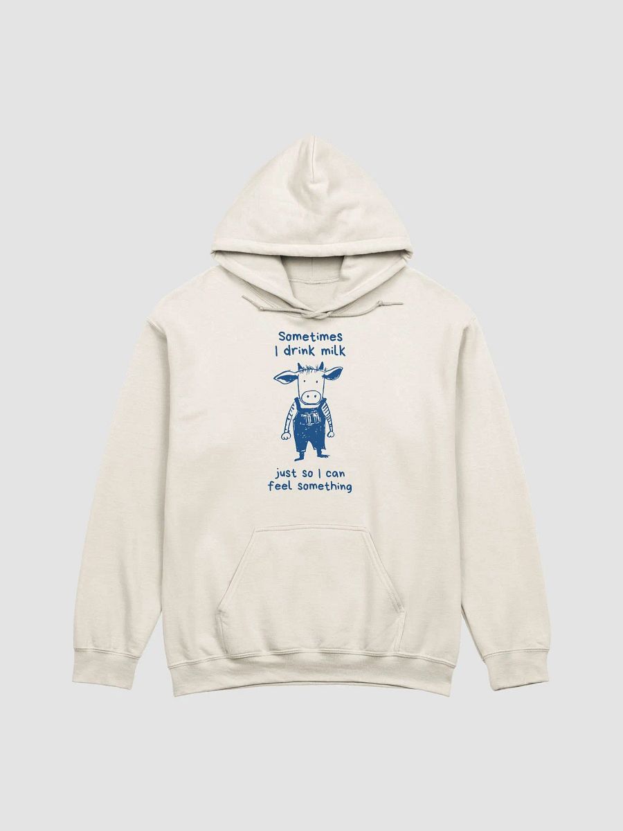 Sometimes I drink milk Hoodie product image (1)