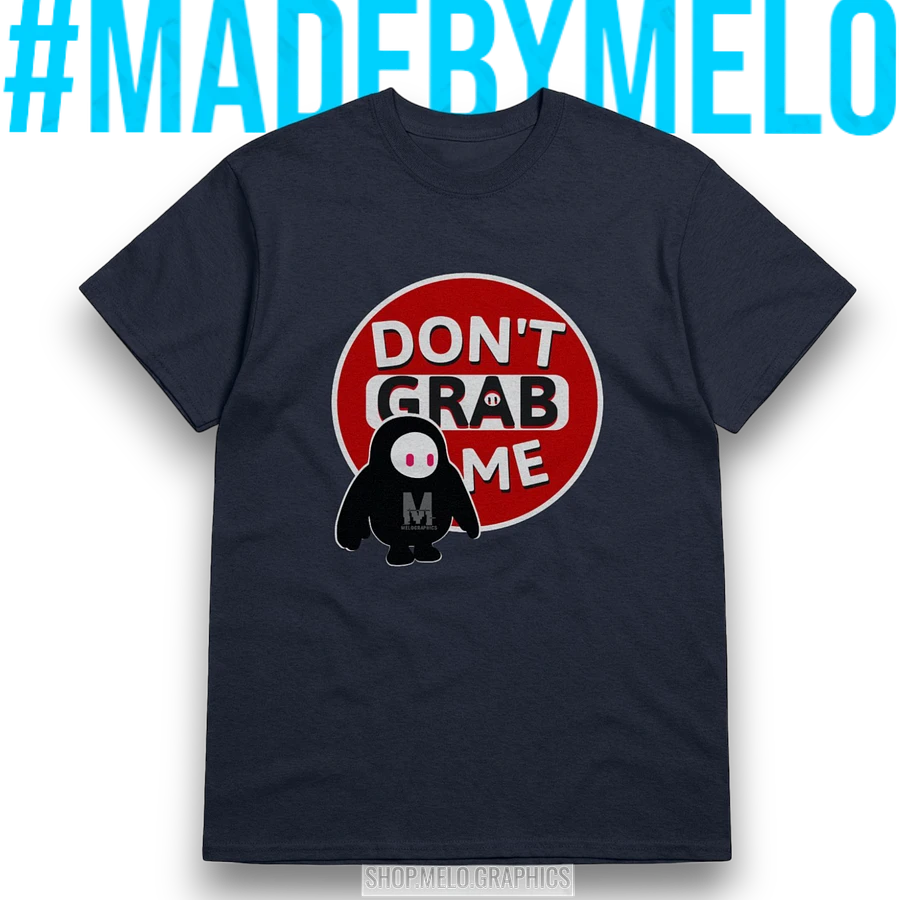 Don't Grab Me Guy - Basic T-Shirt | #MadeByMELO product image (1)