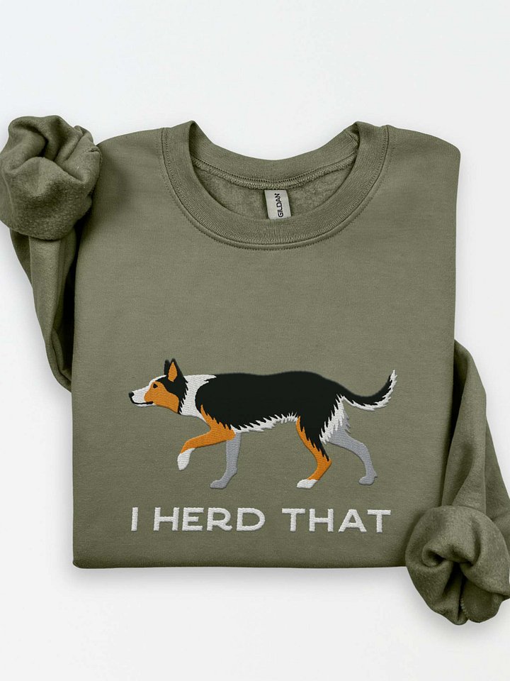 I Herd That Sweatshirt (Embroidered) of an Australian Koolie(Tricolor) product image (1)