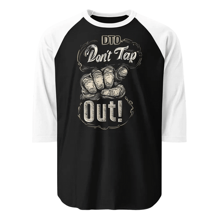 Don't Tap Out Raglan Tee product image (1)