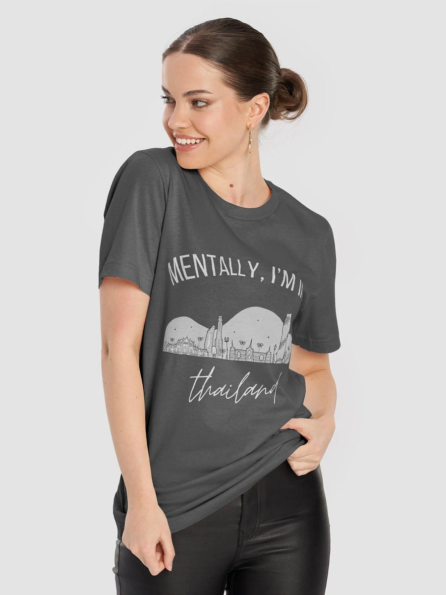Mentally, I'm In Thailand T-Shirt product image (79)