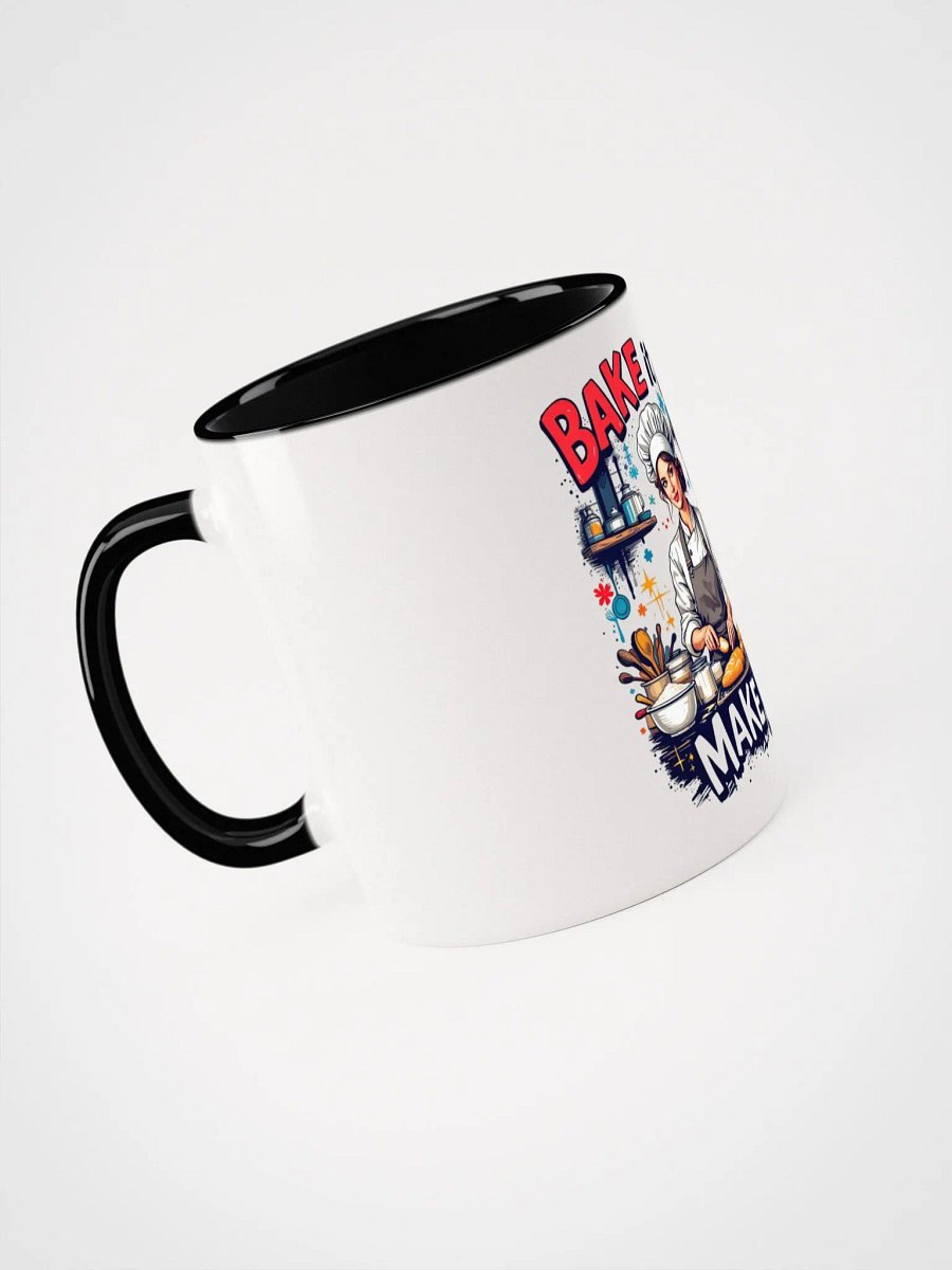 Bake it Till You Make it! Ceramic Mug product image (42)
