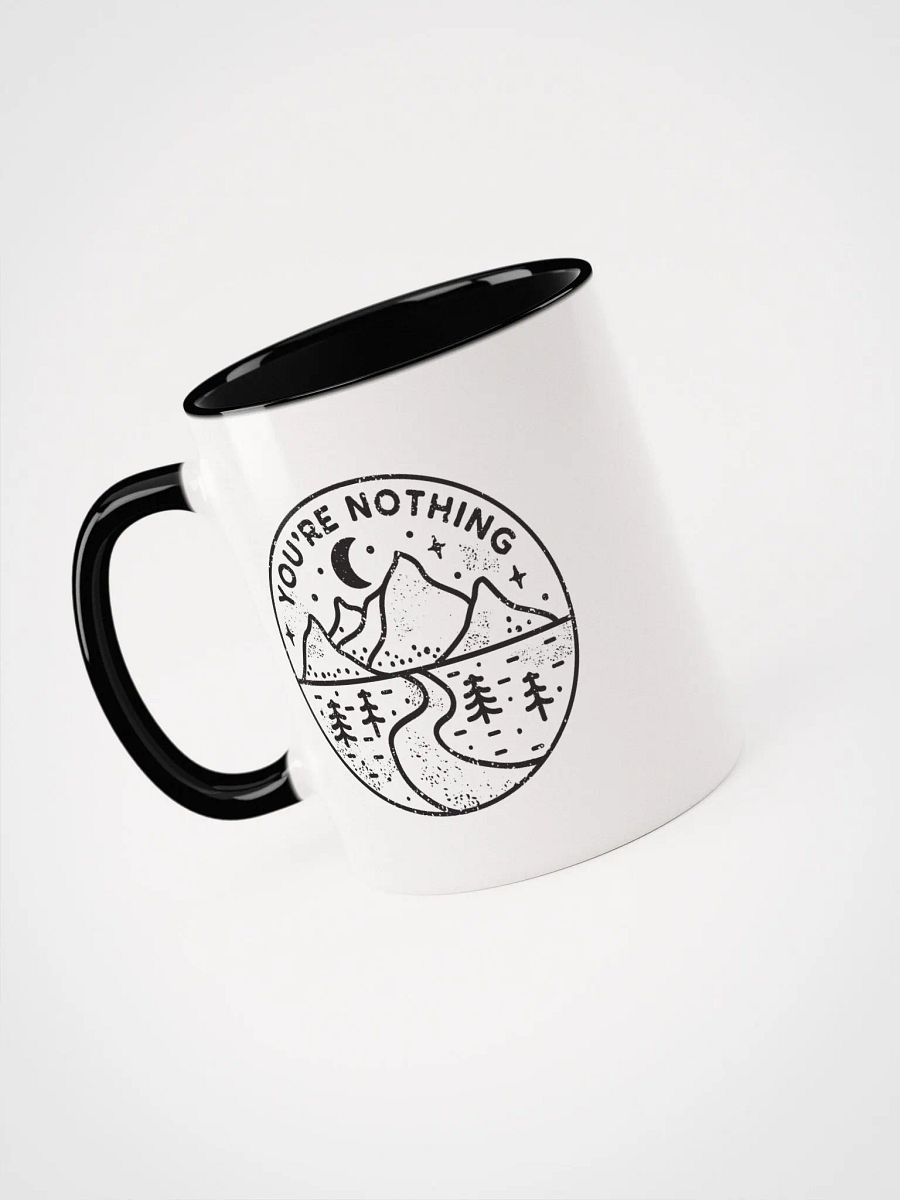 "You're Nothing" Mug product image (3)
