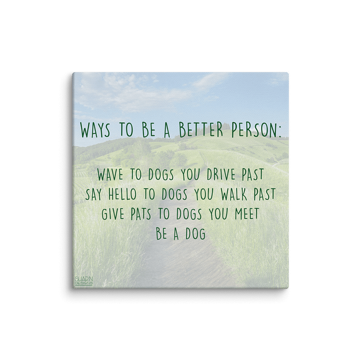 Be a Dog Demotivational Canvas product image (1)