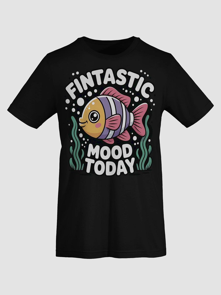 Fintastic Mood Today Fish Illustration T-Shirt product image (67)
