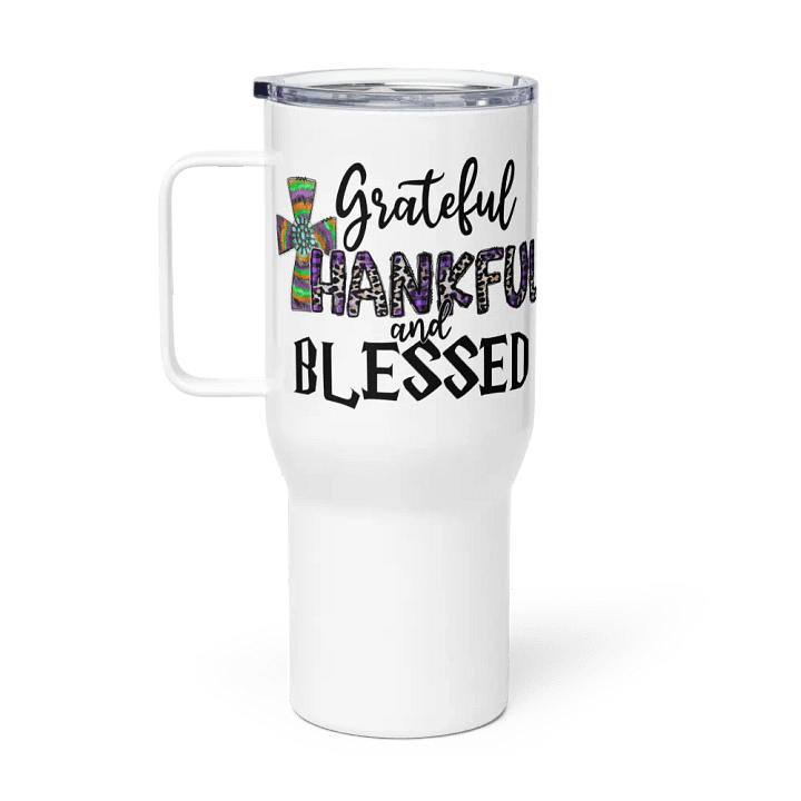Grateful, Thankful & Blessed - Travel Mug w/ Handle product image (1)