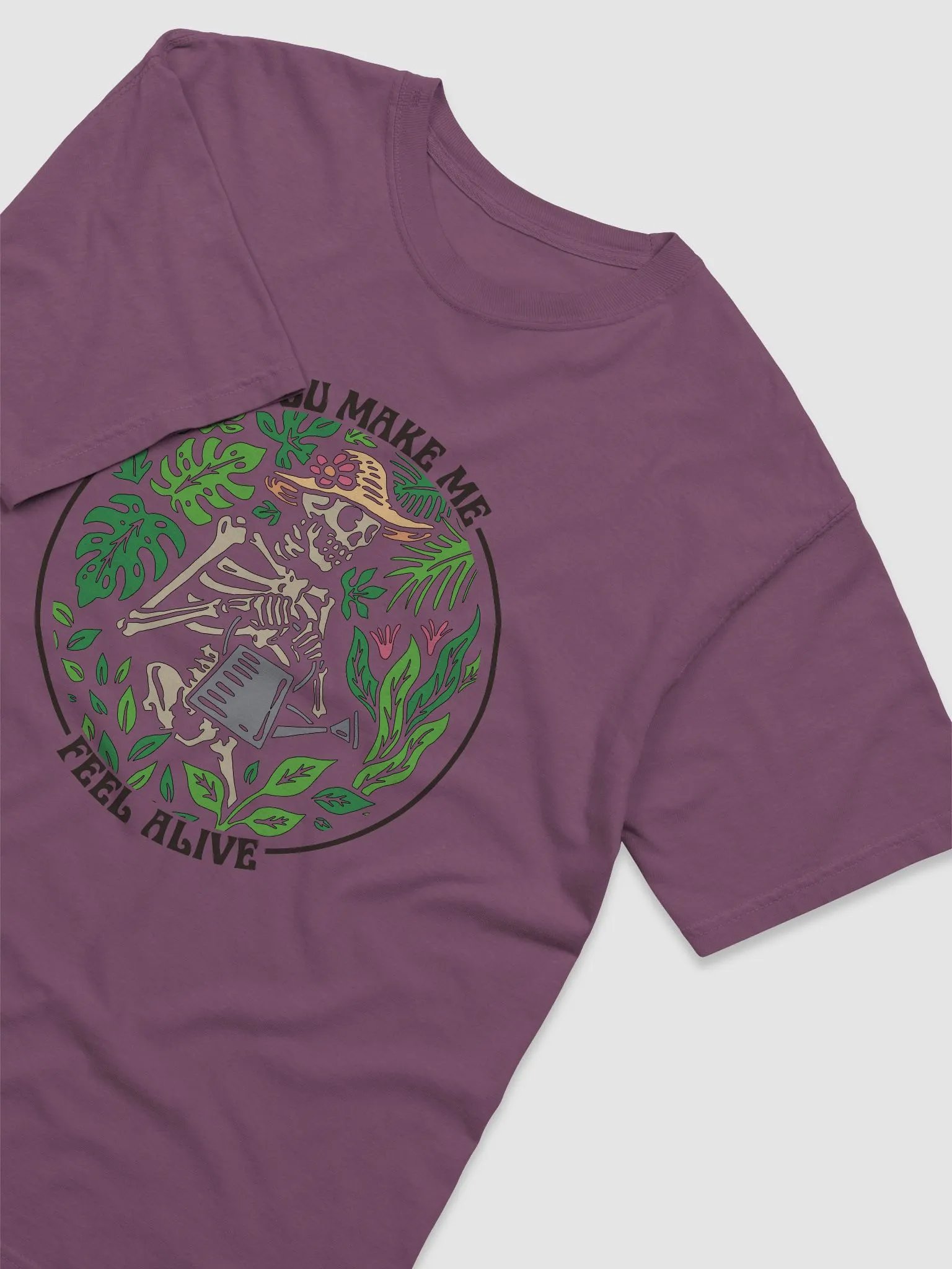 You Make Me Feel Alive T-Shirt | Funny Skeleton Gardening and Cottagecore T-Shirt for Plant Lovers product image (9)