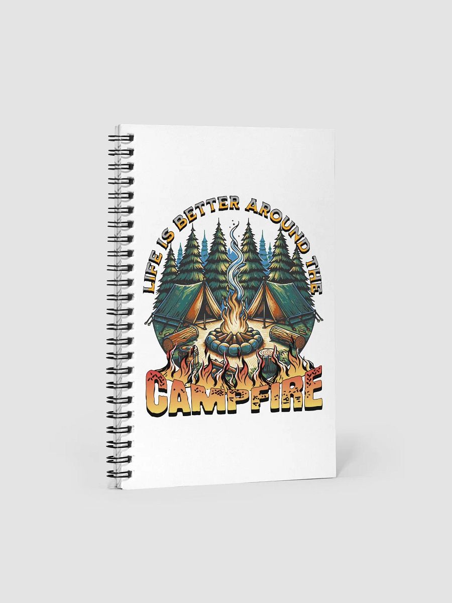 Life Is Better Around The Campfire Tales Spiral Notebook product image (1)