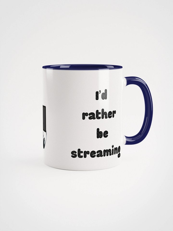 "I’d Rather Be Streaming" Mug product image (6)