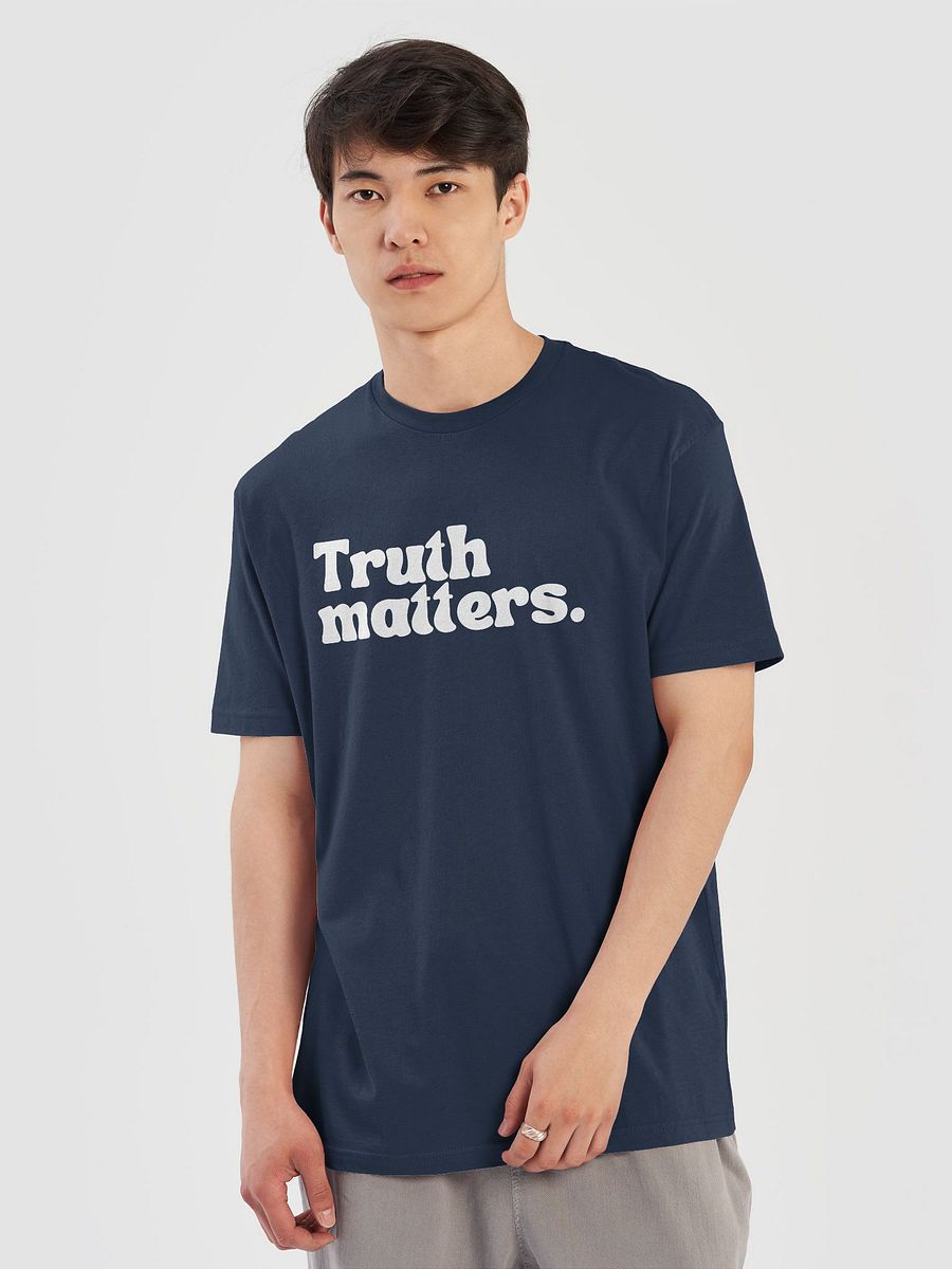 Truth Matters. T-Shirt product image (26)