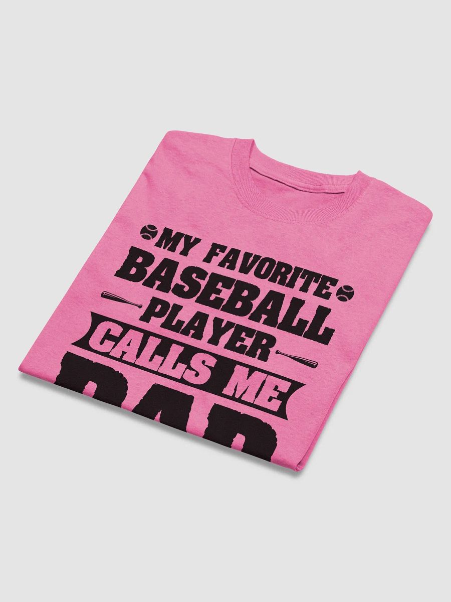 My Favorite Baseball Player Calls Me Dad product image (41)