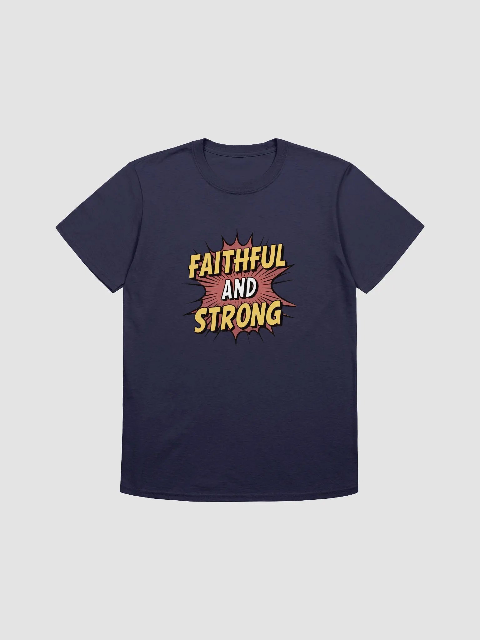 Faithful and Strong Unisex T-Shirt product image (1)
