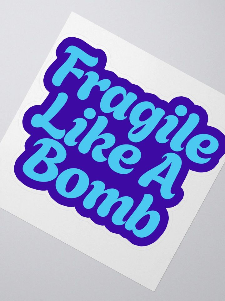 Fragile Like A Bomb Kiss Cut Stickers product image (6)