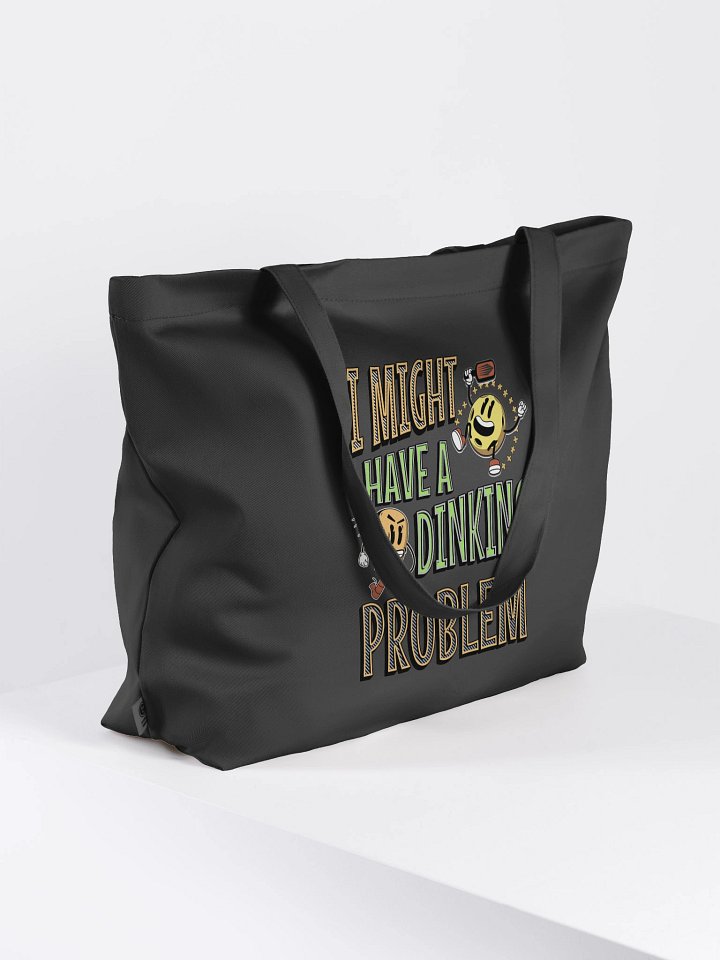 I Might Have A Dinking Problem Pickleball Quirky Tote Bag product image (4)