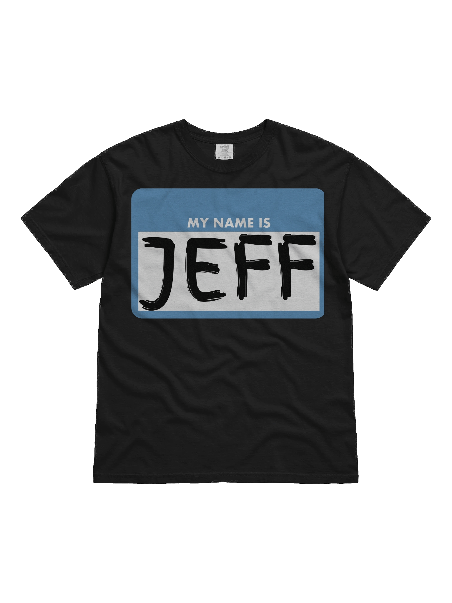 My Name Is Jeff T-Shirt product image (1)