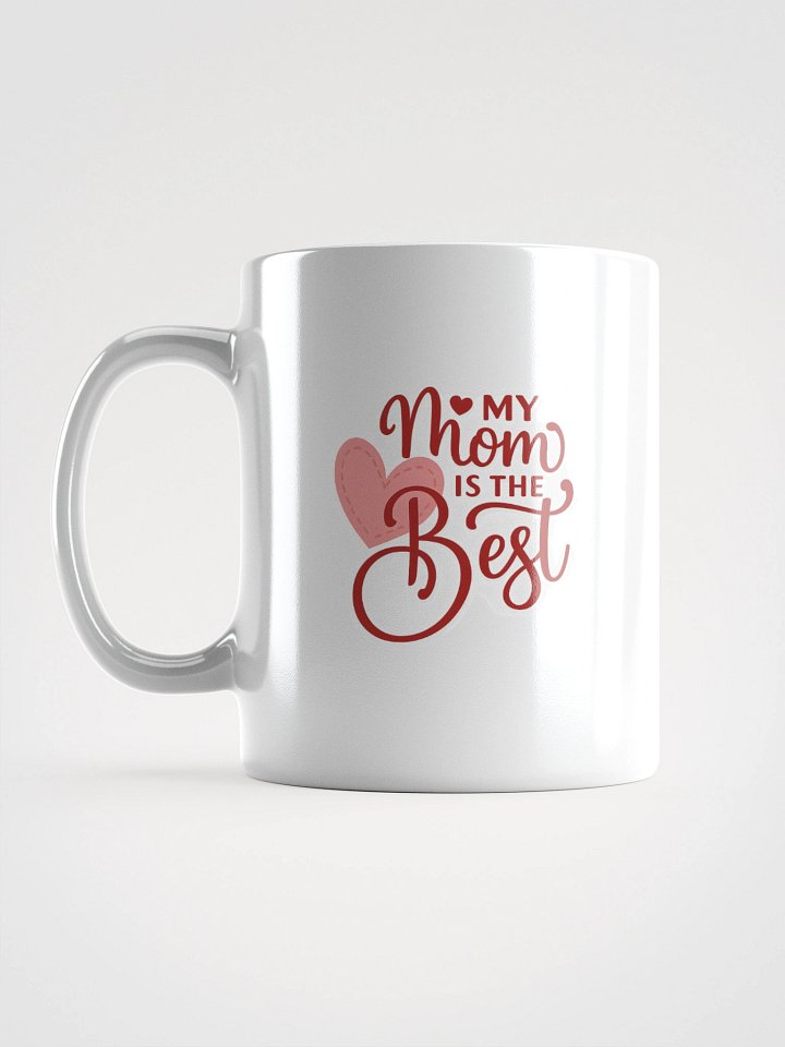 My Mom is the Best Mug | Heart & Script Font Coffee Cup | Cute Hand-Lettered Mother’s Day Gift product image (3)