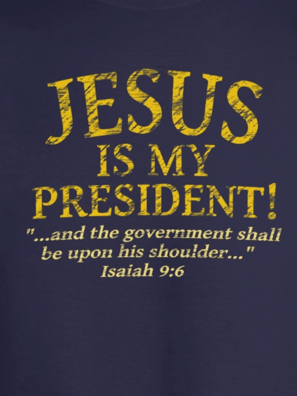 Jesus Is My President T-Shirt product image (4)