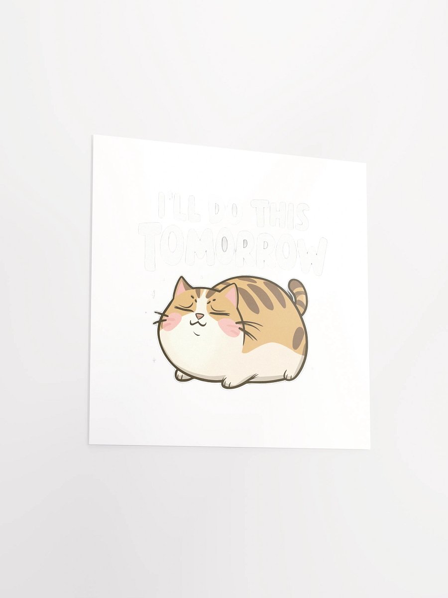 Funny Lazy Cat -'I'll Do This Tomorrow' Minimalist Procrastination Humor product image (11)