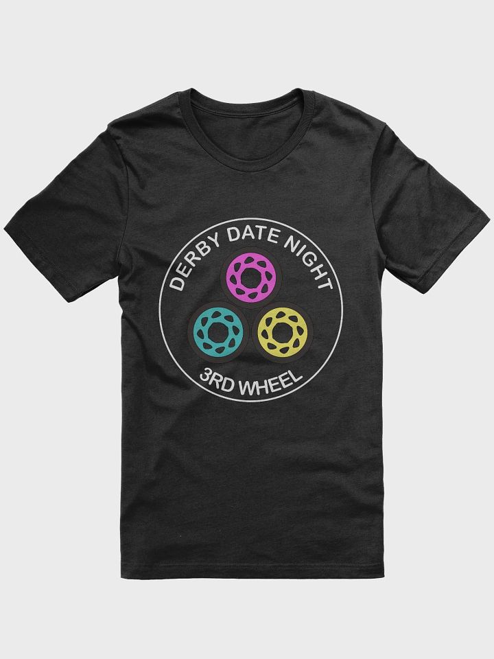 Derby Date Night 3RD Wheel T-Shirt product image (1)