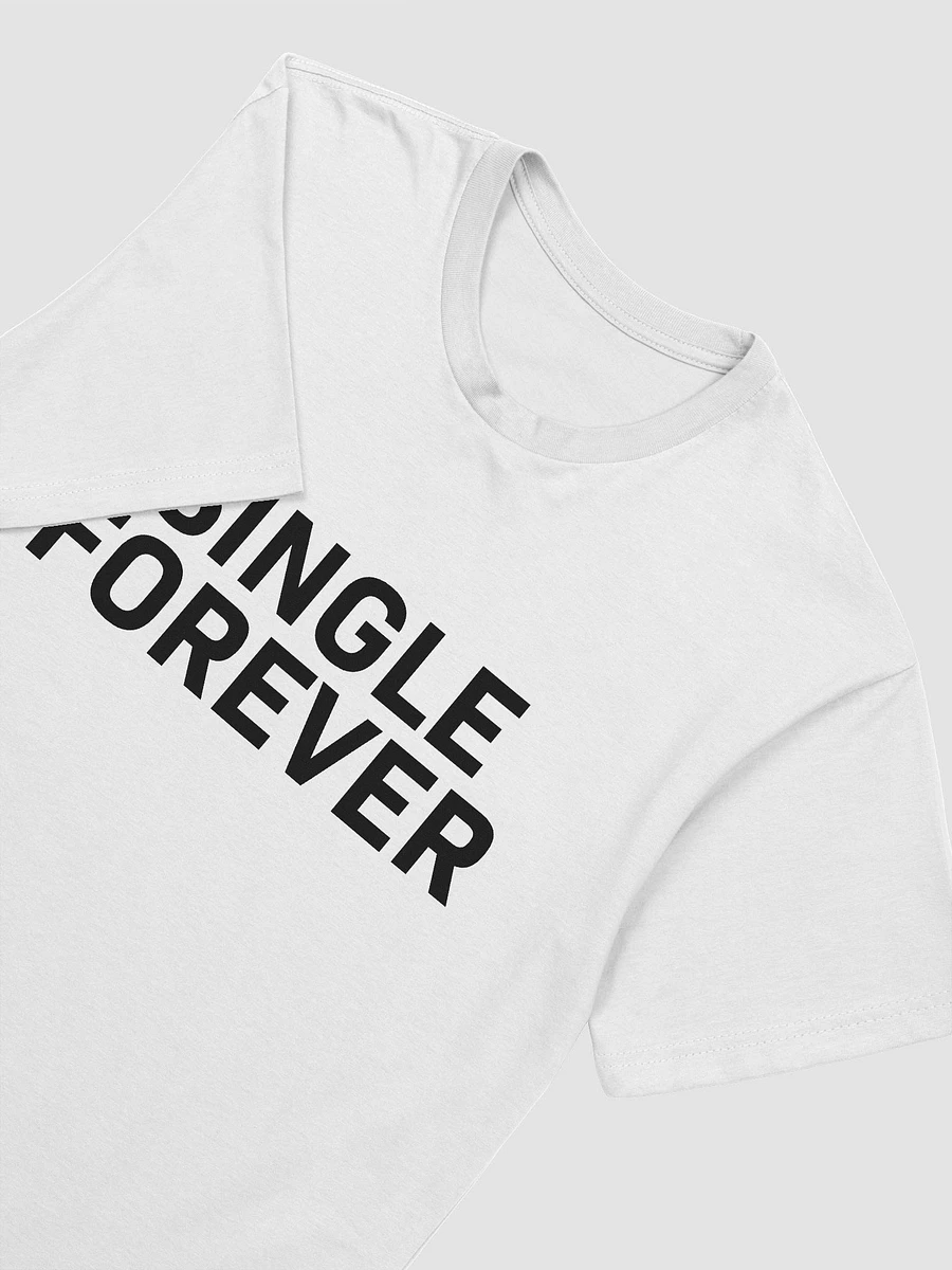 Single Forever Shirt (Black Logo) product image (15)