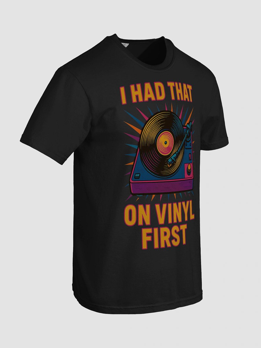 I Had That On Vinyl First T-Shirt product image (4)
