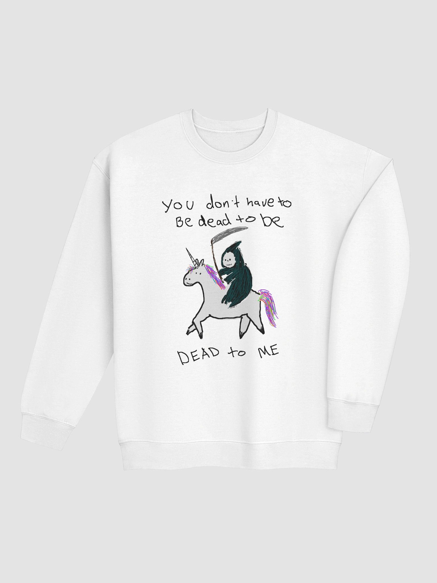 You don't have to be dead Grim reaper unicorn Crewneck product image (20)
