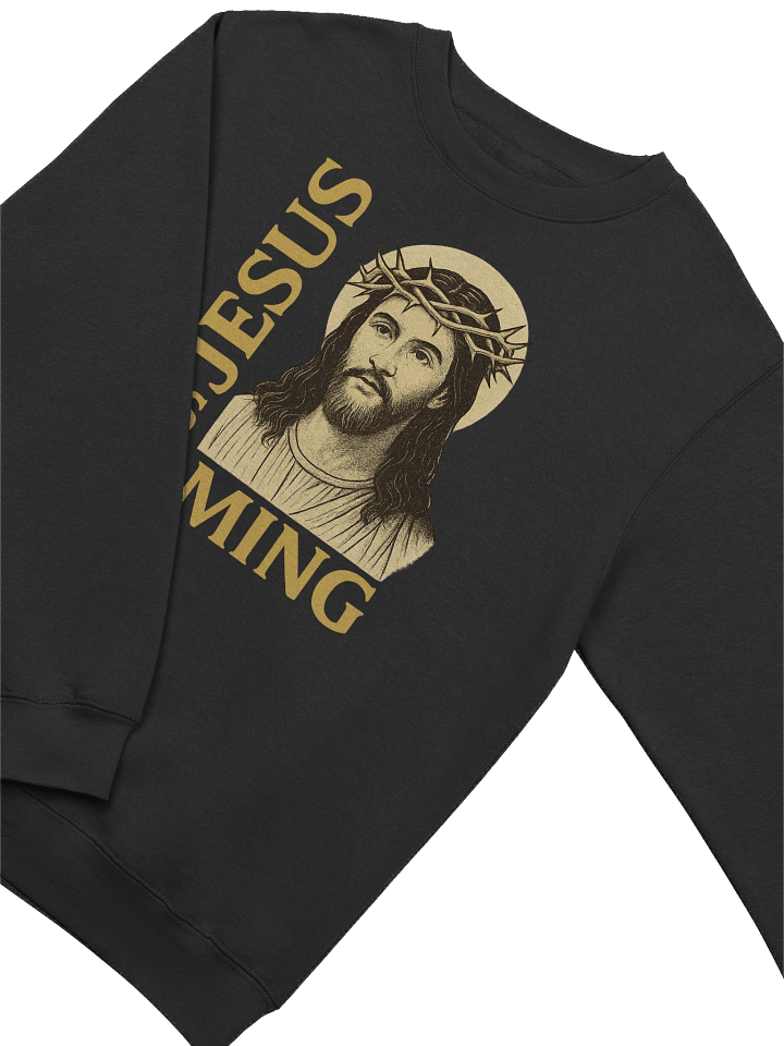 Jesus is Coming Sweatshirt V1 product image (2)