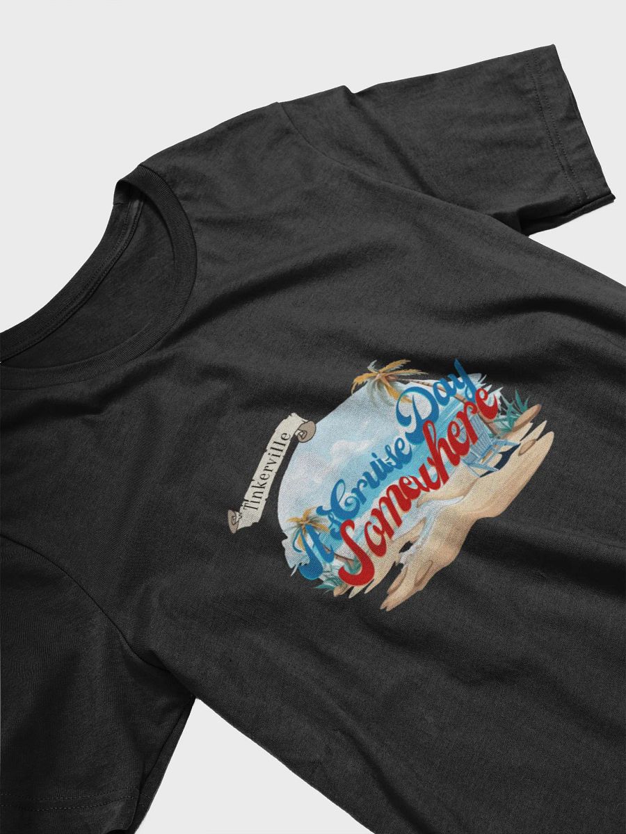 Tinkerville It's Cruise Day Somewhere T-Shirt product image (24)