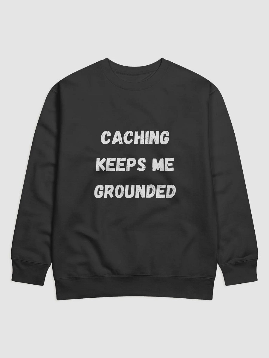 Caching Keeps Me Grounded - Stylish Geocaching Sweatshirt for Outdoor Enthusiasts product image (5)